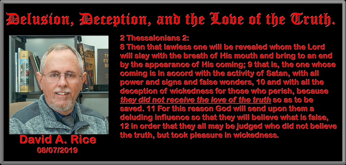 Delusion, Deception, and the Love of the&nbsp;Truth.