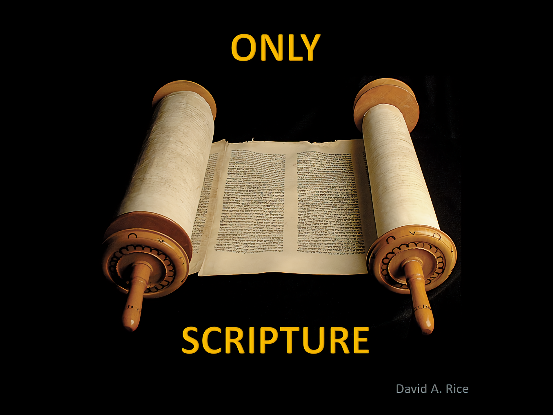 Only Scripture – End Time Thinker