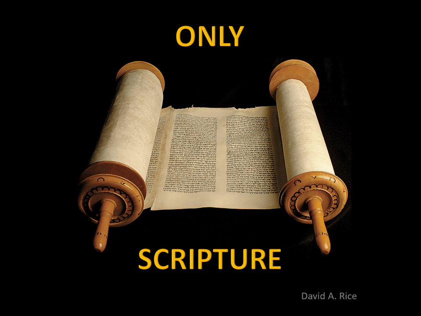 Scripture Word Only Only Scripture – End Time Thinker